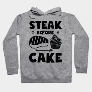 Steak Before Cake - Steak Lover Hoodie